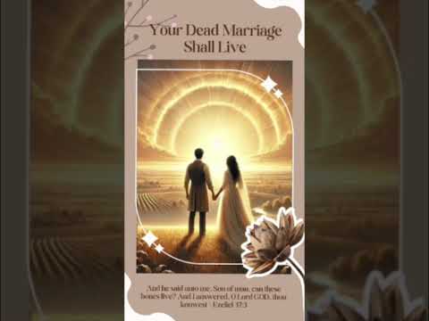 We Prophesy that your dead marriage shall Live|Prophetic words for marriages. #marriagerestoration