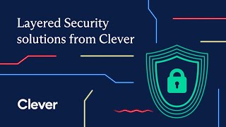 Layered Security solutions from Clever:  Classroom MFA