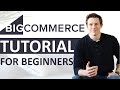 BigCommerce Tutorial 2020 (Complete Ecommerce for Beginners)