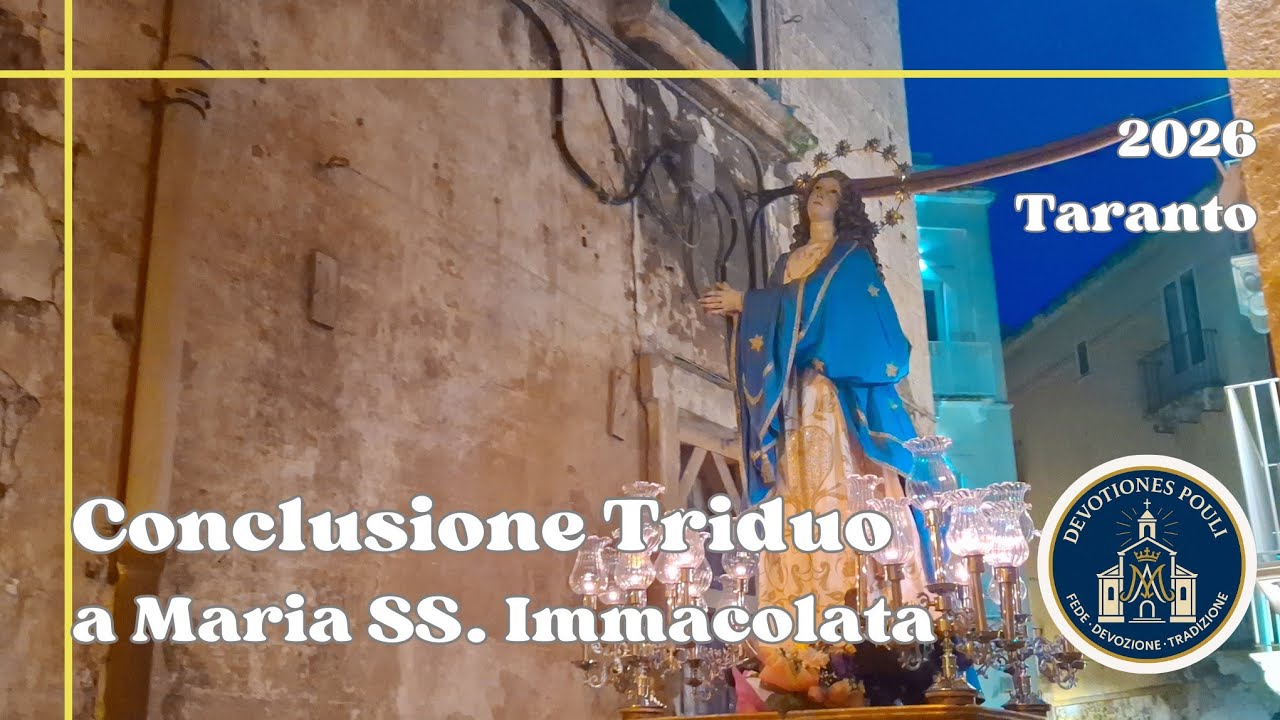 Conclusione Solenne del Triduo votivo a Maria SS. Immacolata, Patrona di Taranto 