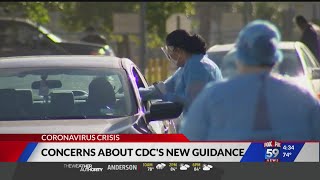 Concerns about CDC's new testing guidance