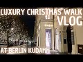 VLOG BERLIN LUXURY STORES BY NIGHT I CHRISTMAS I Mary´s Closet