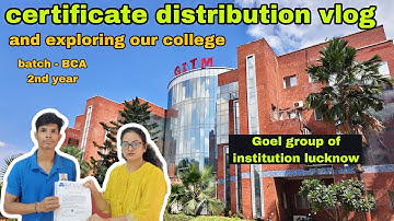 Goel Group of Institutions | Certificate Distribution & College Tour+Honest Review #collegetour2025 