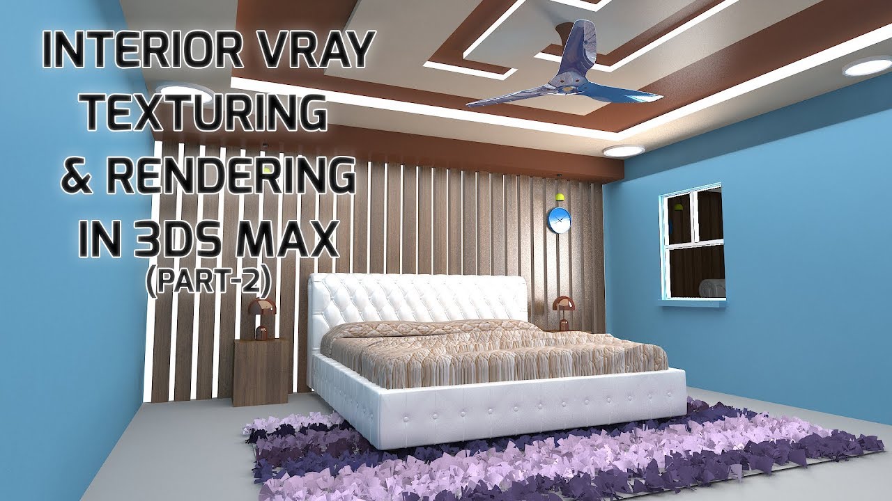 Interior Part 2 Vray Texturing & Rendering in 3Ds Max. - YouTube