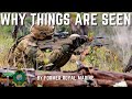 Why Things Are Seen | by former Royal Marines Commando