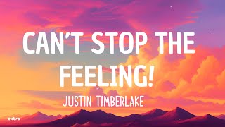 Justin Timberlake - Can't Stop The Feeling! (Lyrics)