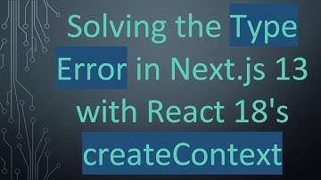 Solving the Type Error in Next.js 13 with React 18