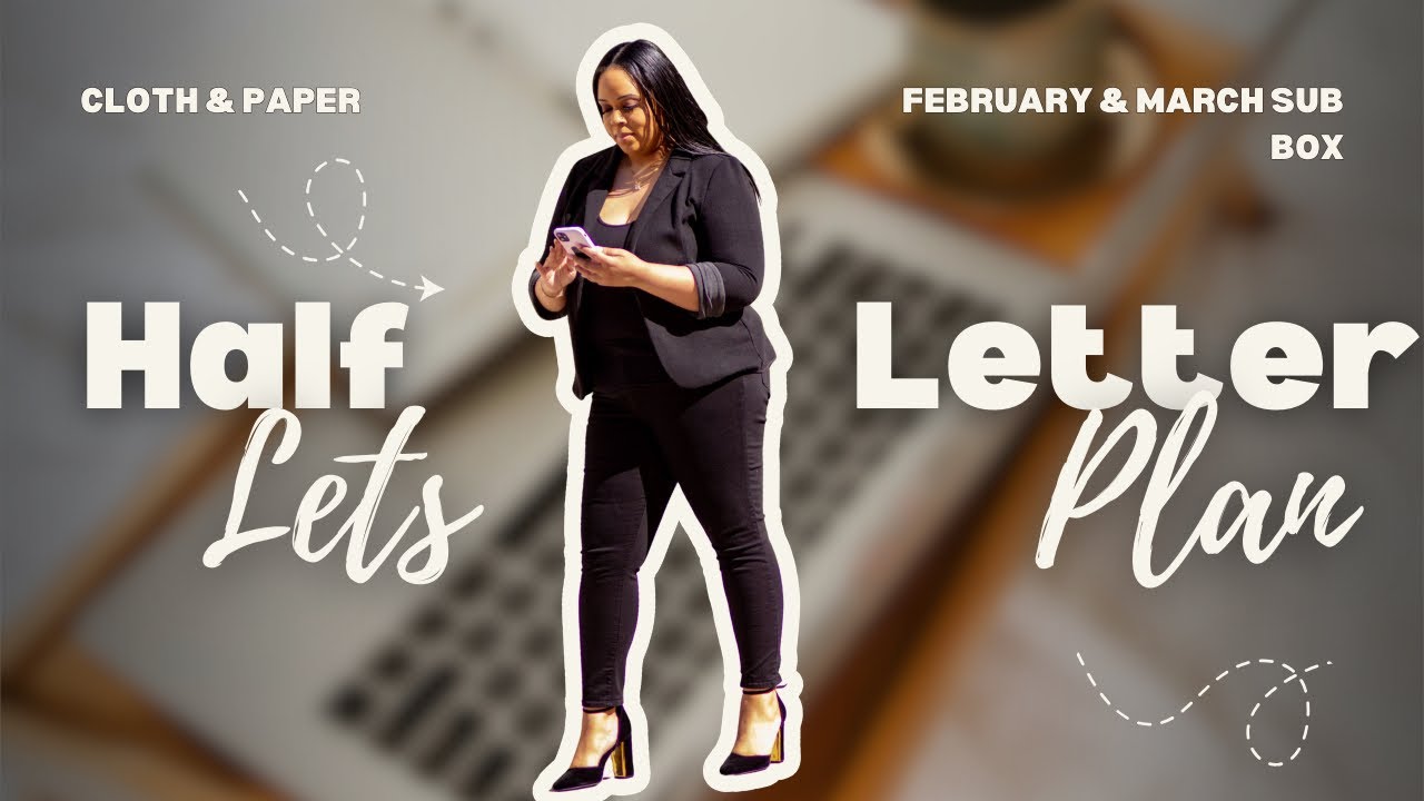Using Cloth & Paper February and March Sub Box for My Real Estate Half Letter Planner Ecosystem
