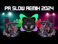 PA SLOW REMIX 2024