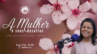 AO VIVO - A MULHER E SEUS DESAFIOS IEADPE 