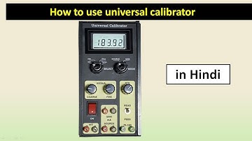 how to use universal calibrator.(in hindi) . #sudhirtechnical