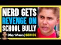 Noah&#39;s Arc Ep. 03 - Nerd Gets Revenge On School Bully | Dhar Mann Studios