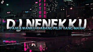 DJ NENEKKU PAHLAWANKU X ABANG PILIH YANG MANA || MENGKANE VIRAL TIKTOK