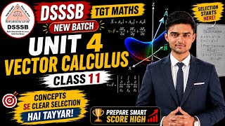 🔥 DSSSB TGT Maths 2026 | Vector Calculus Complete Chapter 🚀 | Class 11 | Concepts + PYQs + Tricks