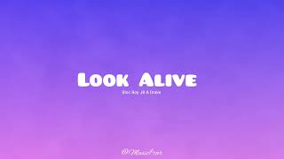 Look Alive - Bloc Boy JB & Drake (Music $tar)