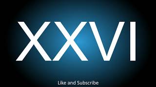 Meaning of the Roman Numeral - XXVI