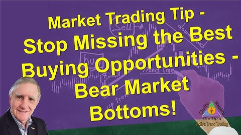 4 Easy Steps to find the Best Opportunity to Buy Stocks during Bear Market Bottoms