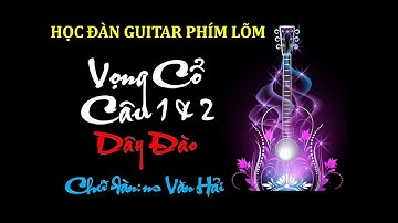 Vọng cổ Câu 1&2 | Dây Đào | Guitar phím lõm #43
