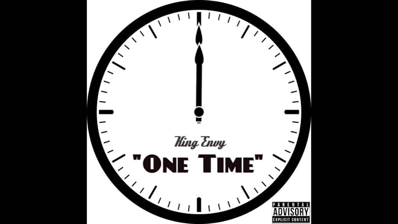 Watch King Envy - One Time on YouTube Watch King Envy - One Time on YouTube