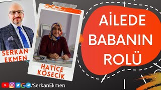 Ailede Babanın Rolü - Dr Hatice Kösecik - Serkan Ekmenle Dijital Teneffüs