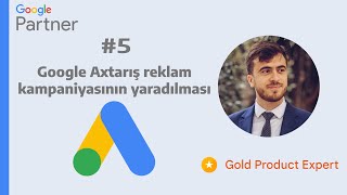 Google Axtarış reklam kampaniyasının yaradılması - How to create Google Ads Search Campaign