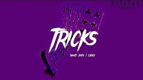Shanti Dope - Tricks (Lyric Video)