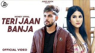 TERI JAAN BAN JA : Honey Uppal (Official Vdieo) Parmish Verma | Juke Dock | Latest Punjabi Song chords