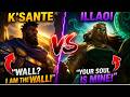 ILLAOI vs K’SANTE 200 YEARS CHAMP WHO WINS?