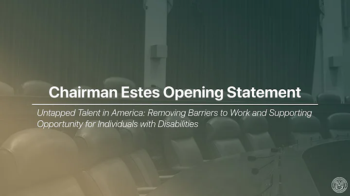 Social Security Chairman Estes Opening Statement: Untapped Talent: Removing Barriers to Work