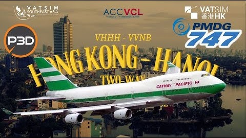 Prepar3d PMDG 747-400 on Vatsim: Hong Kong Hanoi City Link