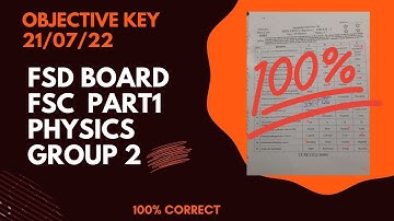 ANSWER KEY PHYSICS CLASS 11 | FAISALABAD BOARD GROUP 2 | TODAY PAPER | 21/07/2022 #physics  #answers