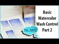 Basic Watercolor Techniques 2 – Graduated Washes