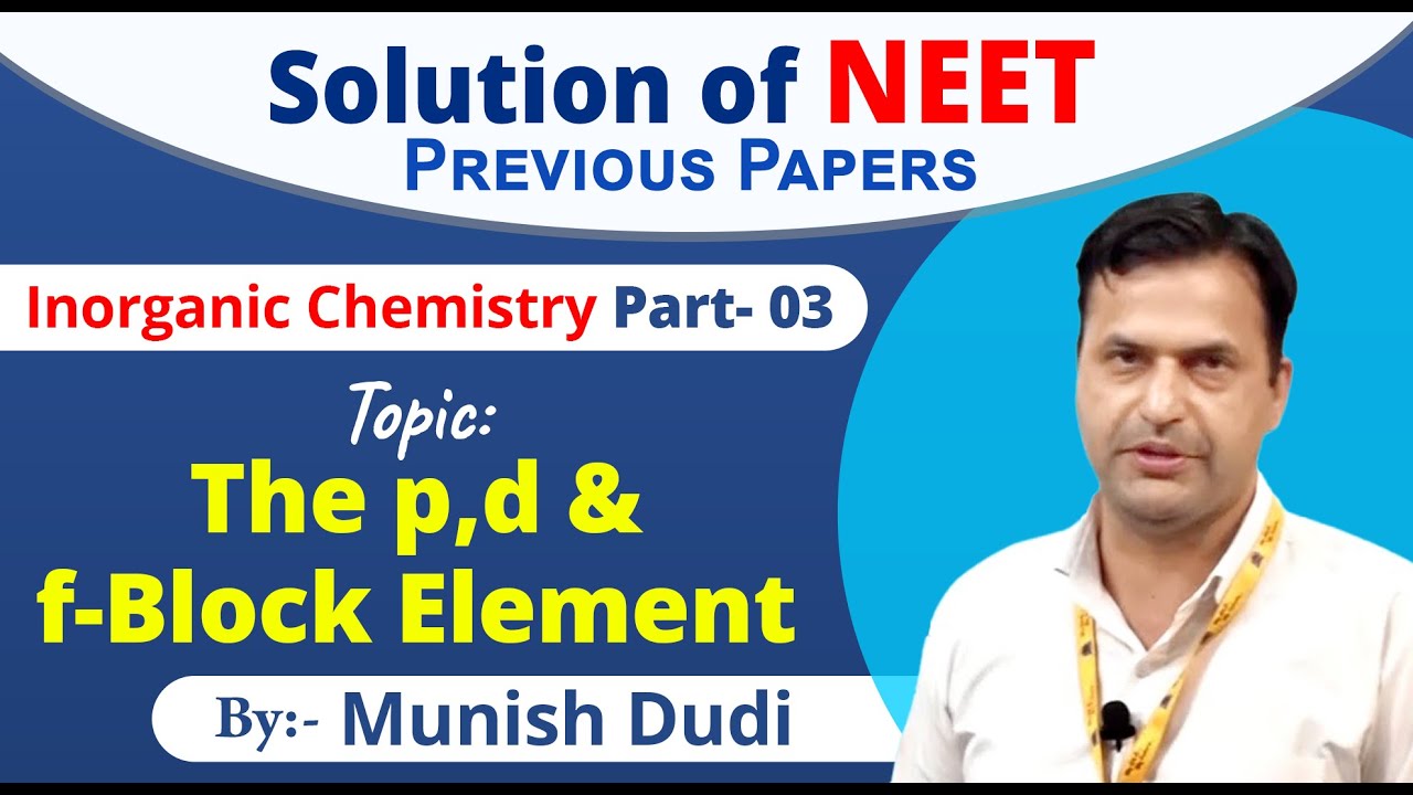 3:- The p,d & f-Block Element [Previous Year's NEET (2013-2019) Inorganic CHEMISTRY Solution]