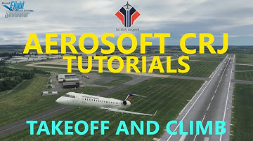 MSFS Aerosoft CRJ TUTORIAL - Takeoff and Initial Climb! [CRJ700 for MSFS 2020]