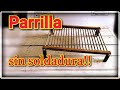 DIY PARRILLA sin SOLDADURA! ! Como se hace (grill without welding) #locosxelasado