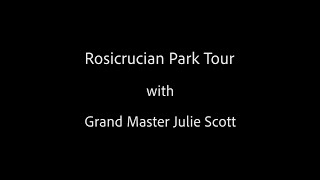 Rosicrucian Park Tour  Grand Master Julie Scott