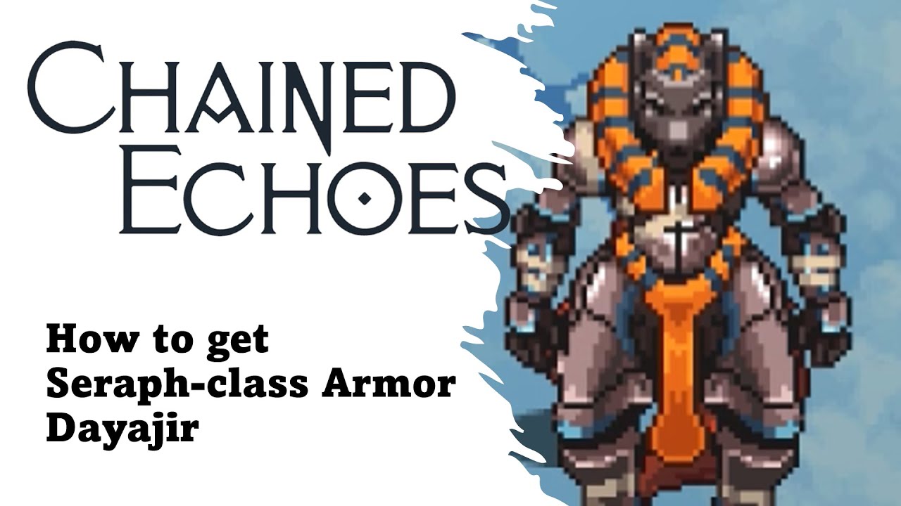 Chained Echoes sky armor guide - how to unlock Seraph armor