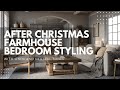 After Christmas Farmhouse Bedroom Styling with Linen and Neutral Tones