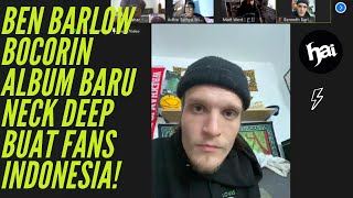 NECK DEEP BOCORIN ALBUM BARUNYA LEBIH CADAS ! | WAWANCARA SPESIAL | HAI