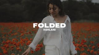 Kehlani - Folded (Lyrics)
Kehlani - Folded (Lyrics) Kehlani - Folded (Lyrics)