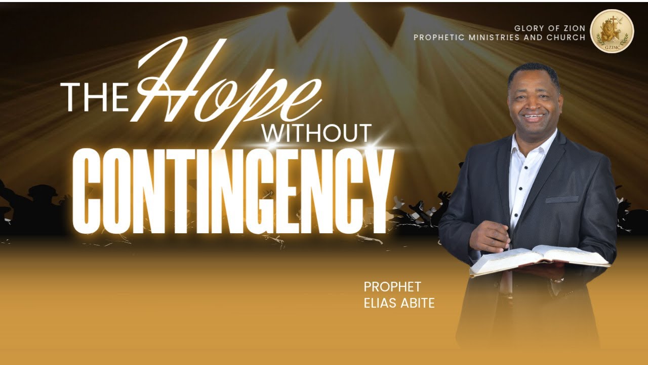 THE HOPE WITHOUT CONTINGENCY | GZIMC | May 16th, 2026