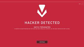 Hacker Detected - Match Terminated A Cheater Has Been Punished Your Game has been cancelled Valorant
