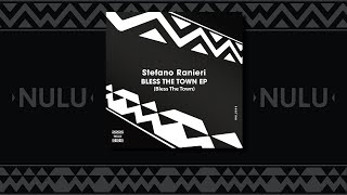 Stefano Ranieri - Bless The Town (Original Mix)