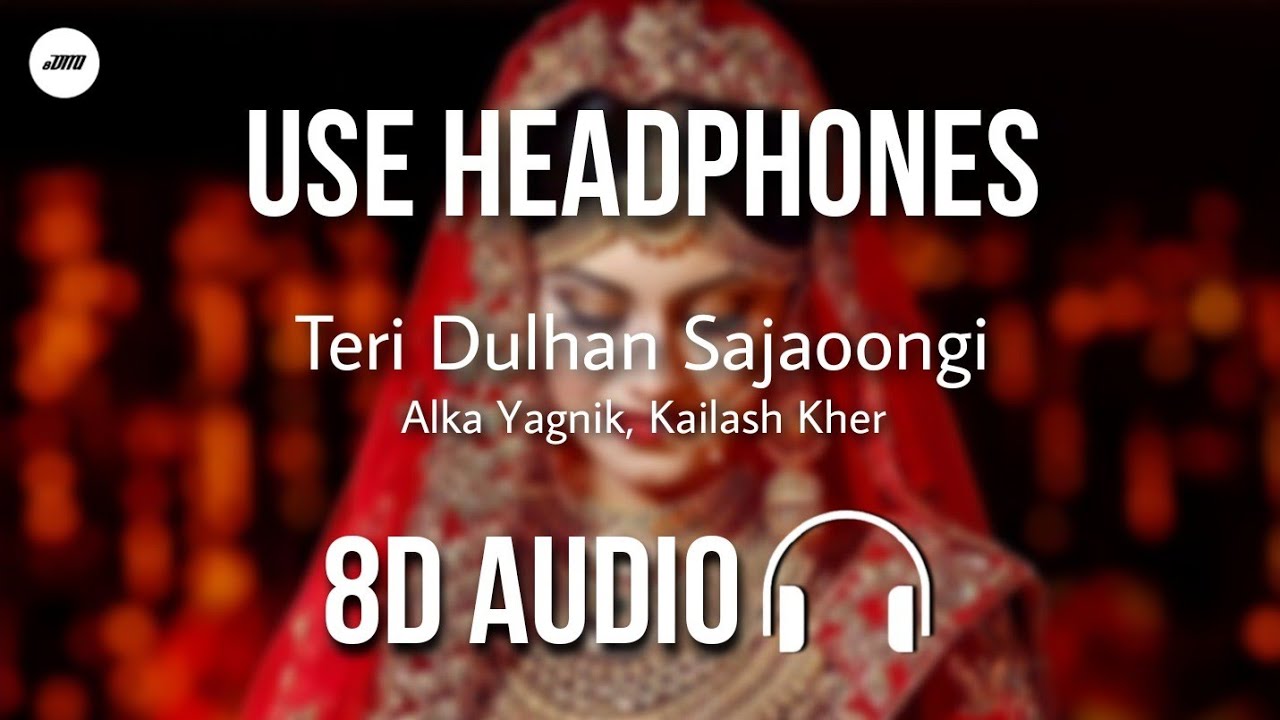 Teri Dulhan Sajaoongi (8D AUDIO) - Alka Yagnik, Kailash Kher | Barsaat | HQ