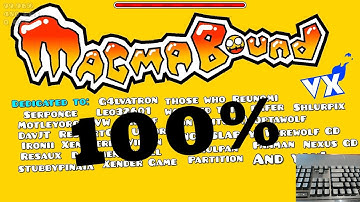 (New Hardest) MAGMA BOUND 100% (Insane Demon)