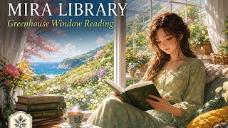 [Mira Library] Greenhouse Window Reading | Lofi Piano | 1 hour