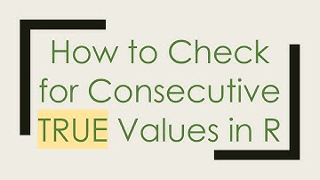 How to Check for Consecutive TRUE Values in R