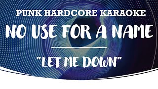 No Use For A Name - Let Me Down (karaoke)