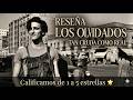 LOS OLVIDADOS: ¿Tan cruda como real? | Yuyu y Anso en desacuerdo