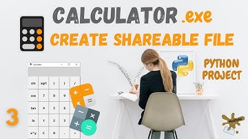 Calculator.py to .exe | How to Build Calculator App in Python | Project for Beginners | 3/3